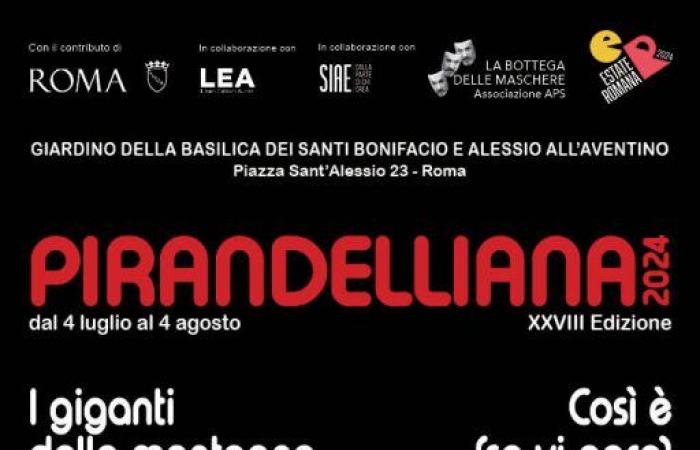 La XXVIIIe édition de PIRANDELLIANA commence dirigée par Marcello Amici avec I GIANTS OF THE MOUNTAIN et COSIÈ (SE VI PARE) _ Du 4 juillet au 4 août au Giardino Di Sant’Alessio all’Aventino-Rome