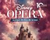 Disney Opera – Un rêve de 100 ans