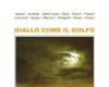 Douze histoires pour douze auteurs : c’est « Giallo come il Golfo », première présentation en centre-ville